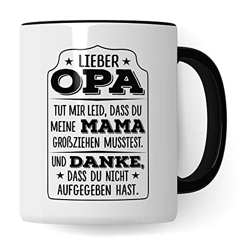 Tasse Opa Geschenk, Lieber Opa - Tut mir leid, dass du meine Mama großziehen musstest Geschenkidee Großvater Kaffee-Becher Kaffeetasse mit Spruch lustig Geschenk von Enkel von Pagma Druck