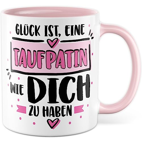 Tasse Taufpatin Geschenk, Glück ist, eine Taufpatin wie dich zu haben Geschenk Taufe Geschenkidee Kaffeetasse mit Spruch Kaffee-Becher Geburtstag Familie Patentante (Taufpatin) von Pagma Druck