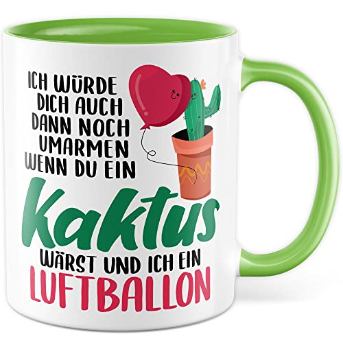 Tasse Witz Geschenk, Ich würde dich auch dann noch umarmen wenn du ein Kaktus wärst und ich ein Luftballon Kaffeetasse mit Spruch süß Kaffee-Becher Liebe Freundschaft Beziehung Humor (Weiß/Grün) von Pagma Druck
