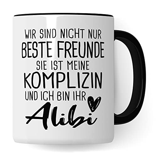 Tasse beste-Freundin, Wir sind nicht nur beste Freunde - Sie ist meine Komplizin und Ich bin Ihr Alibi Tasse, Geschenk beste-Freundin schönes Design lustiger Spruch Motiv Geburtstag Freundin (Schwarz) von Pagma Druck