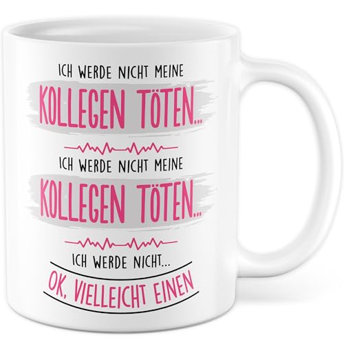 Tasse fürs Büro Geschenk Ich werde nicht meine Kollegen töten… Ok vlt einen, Kaffeetasse Kollege Kollegin Humor Geschenkidee Schreibtisch Arbeit Witz Arbeitsplatz Deko Kaffee-Becher (Weiß) von Pagma Druck