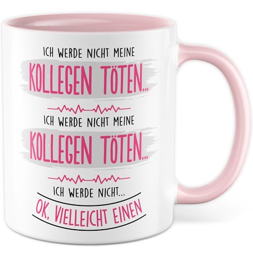 Tasse fürs Büro Geschenk Ich werde nicht meine Kollegen töten… Ok vlt einen, Kaffeetasse Kollege Kollegin Humor Geschenkidee Schreibtisch Arbeit Witz Arbeitsplatz Deko Kaffee-Becher (Weiß/Rosa) von Pagma Druck