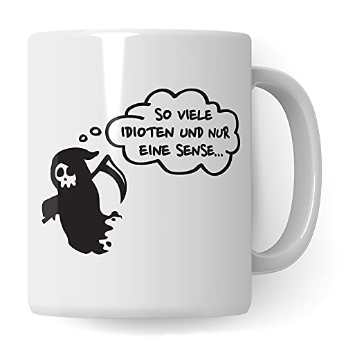 Tasse mit Spruch lustig: So viele Idioten und nur eine Sense - Geschenk Kaffeetasse mit Sprüchen - Sarkasmus & Witz Kaffeebecher für Büro Arbeit Kollegen von Pagma Druck