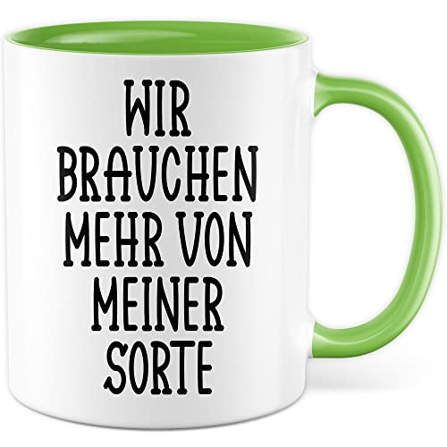 Tasse selbstverliebt Humor Geschenk, Wir brauchen mehr von meiner Sorte Geschenkidee Kaffeetasse mit Spruch lustig Kaffee-Becher Selbstliebe Witztasse Humor (Weiß/Grün) von Pagma Druck