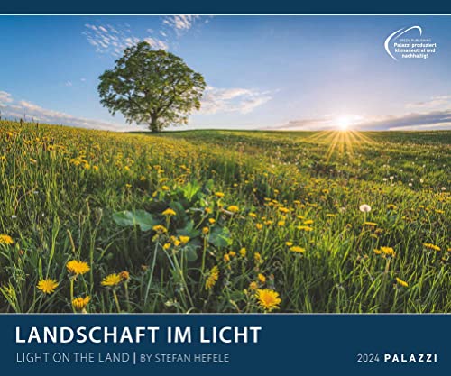 Landschaft im Licht 2024 - Bild-Kalender - Poster-Kalender - 60x50: Light on the Land von Palazzi