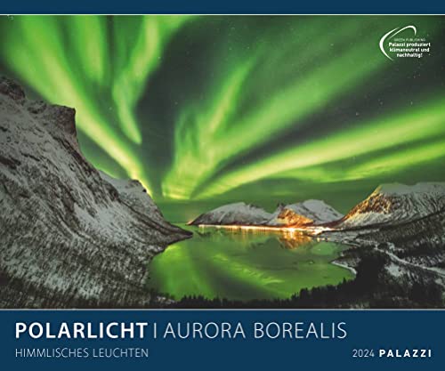 Polarlicht 2024 - Bild-Kalender - Poster-Kalender - 60x50: Aurora Borealis von Palazzi