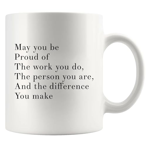 Panvola 'May You Be Proud Of The Work You Do The Person You Are The Difference You Make ' Kaffeetasse aus Keramik, inspirierendes Geschenk, 11oz, weiß (11oz) von Panvola