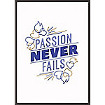 Paperflow Wandbild "Passion never fails" 297 x 420 mm von Paperflow