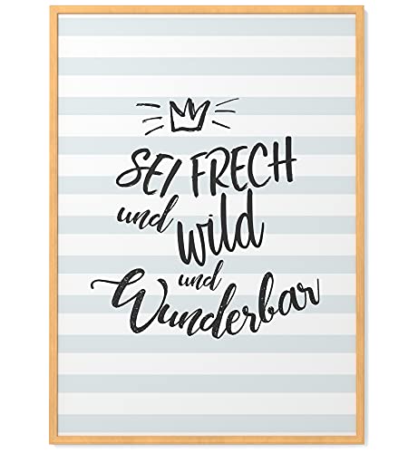 Papierschmiede® Kinderposter in A3 gerahmt im Natur-Holzrahmen, Wanddeko für Kinderzimmer, Babyzimmer oder Spielecke, Wandbild Geschenk für Jungen, Sei frech und wild und wunderbar von Papierschmiede