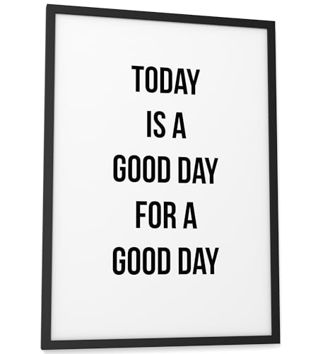 Papierschmiede® Bilder Home Kunstdruck A3 (30x42 cm) Spruch Poster Zuhause Schrift Bild Wanddeko in schwarz weiß, Sprüche für Wohnzimmer Büro Küche, Today is a Good Day for a Good Day von Papierschmiede