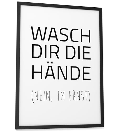 Papierschmiede® Bilder Home Kunstdruck A3 (30x42 cm) Spruch Poster Zuhause Schrift Bild Wanddeko in schwarz weiß, Sprüche für Büro WC Küche Badezimmer Gäste WC Wasch Dir die Hände - Nein im Ernst! von Papierschmiede