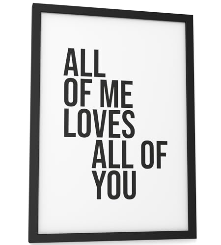 Papierschmiede® Bilder Home Kunstdruck A4 (21x30 cm) mit Rahmen, Spruch Poster gerahmt Zuhause Schrift Bild Wanddeko in schwarz weiß, Sprüche für Wohnzimmer Büro Küche, All Of Me Loves All Of You von Papierschmiede