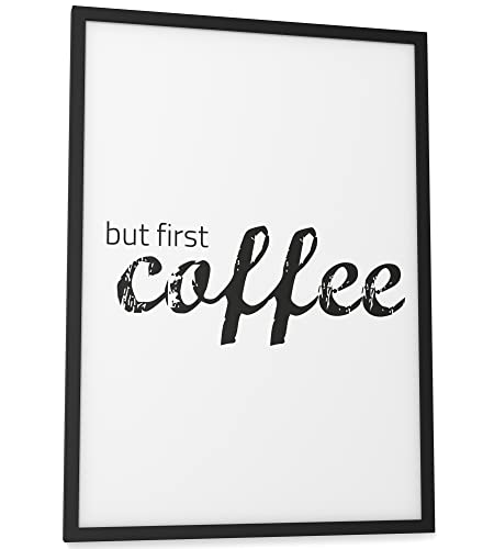 Papierschmiede® Typografie Poster, A3 fertig gerahmt (Rahmen: Material und Farbe wählbar), Wanddeko Bild mit Spruch in schwarz-weiß, Küche, Esszimmer, Wohnzimmer, but first coffee von Papierschmiede