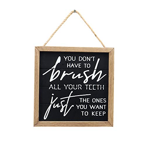 Parisloft Lustiges Badezimmer-Wandschild mit Aufschrift "You Don't Have to Brush All Your Teeth, Just The Ones You Want To Keep" von PARISLOFT