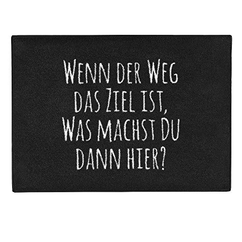 Pechkeks Fußmatte mit Spruch „Wenn der Weg das Ziel ist. “ (Größe 70x50cm; rutschfest, waschbar, schwarz) von Pechkeks