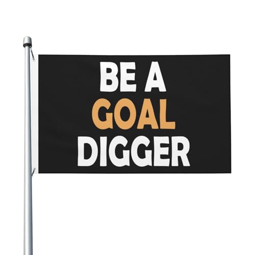 Be A Goal Digger-Flaggen, 3 x 5 Fuß, doppelseitig, langlebiges Dekorationsbanner für den Außenbereich, Innenhöfe, Polyester-Flaggen von Peiyeety