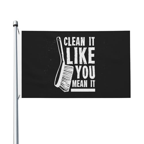 „Clean It Like You Mean It“-Flaggen, 90 x 150 cm, doppelseitig, langlebig, für den Außenbereich, Dekoration, Banner, Innenhöfe, Polyester-Flaggen von Peiyeety