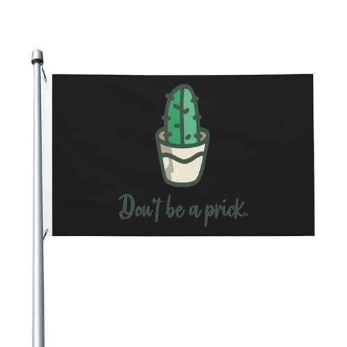 Dont Be A Prick-Flaggen, 90 x 150 cm, doppelseitig, langlebig, für den Außenbereich, Dekoration, Banner, Innenhöfe, Polyester-Flaggen von Peiyeety