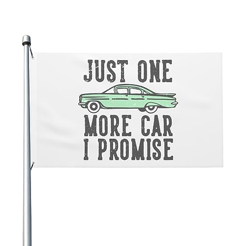 Flaggen „Just One More Car I Promise“, 90 x 150 cm, doppelseitig, langlebig, für den Außenbereich, Dekoration, Banner, Innenhöfe, Polyester-Flaggen von Peiyeety