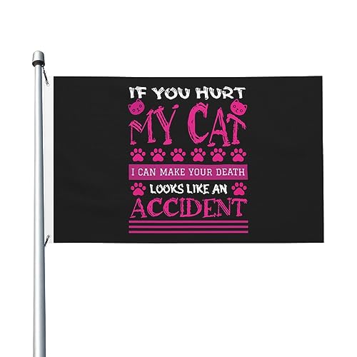 Wenn Sie meiner Katze weh tun, kann ich Ihren Tod wie einen Unfall aussehen lassen. Flaggen, 90 x 150 cm, doppelseitig, langlebig, für den Außenbereich, Dekor, Banner, Innenhöfe, Polyester-Flaggen von Peiyeety