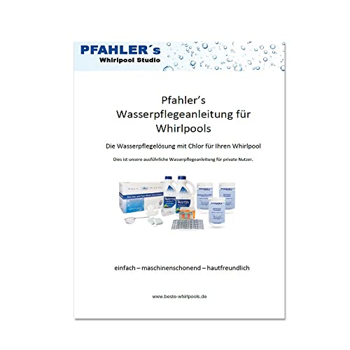 Whirlpool Wasserpflege Anleitung - Detaillierte Erklärung zur Anwendung der Produkte von AquaFinesse. Tipps um perfekte pH- und Chlorwerte zu erzielen. von Pfahler´s Whirlpoolstudio