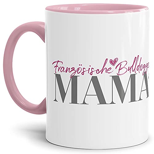 Tasse für Hundebesitzer - Hunderassen Mama - Persönliche Geschenkidee - Hundetasse für Hundemamas Französische Bulldogge- 300 ml von PfotenSchild