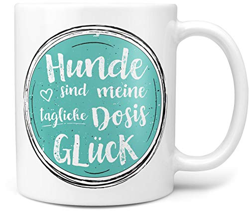 Tasse mit lustigem Spruch - Hunde sind meine taegliche Dosis Glueck - Persönliche Geschenkidee - Statement-Tasse für Hundebesitzer von PfotenSchild