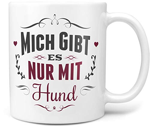 Tasse mit lustigem Spruch - Mich gibt es nur mit Hund - Persönliche Geschenkidee - Statement-Tasse für Hundehalter von PfotenSchild