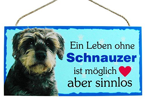 Hund Türschild Schnauzer aus Holz Hundeschild Schild deutsche Herstellung ein Leben ohne Schnauzer ist möglich aber sinnlos von Pfronten