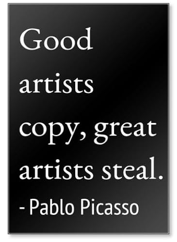 Gute Künstlerkopie, große Künstler stehlen Kühlschrankmagnet Pablo Picasso Zitate, acryl, Schwarz von Photomagnet
