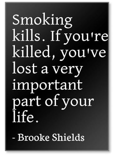 Smoking Kills. If you're killed, you've lost. - Brooke Shields Zitate Kühlschrankmagnet, schwarz von Photo Magnet