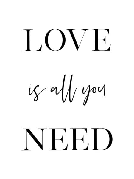 Photocircle Poster / Leinwandbild - Love Is All You Need von Photocircle