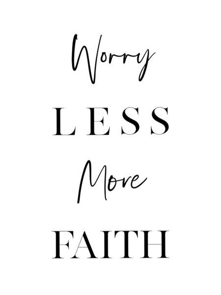 Photocircle Poster / Leinwandbild - Worry Less More Faith von Photocircle