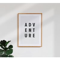 Poster Typografie/Motivation Art Spruch Zitat Wandbild "Adventure Black White' von Photocircle