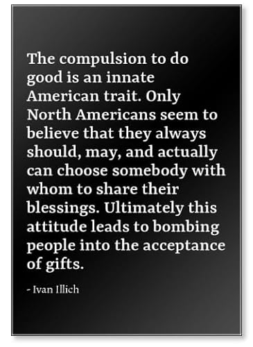 The Compulsion to do good is an innate American. Kühlschrankmagnet Ivan Illich Zitat, Schwarz von Photomagnet