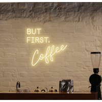 Aber Der Erste Kaffee Neon Schild, Cafe Dekoration, Bar Decor, Liebhaber Shop Wandkunst, Store Signage von PinkBangLED