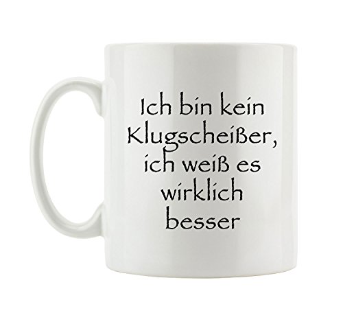 Pixxprint J.Roxx Ich Bin kein Klugscheißer, ich weiß es wirklich Besser Tasse von Pixxprint