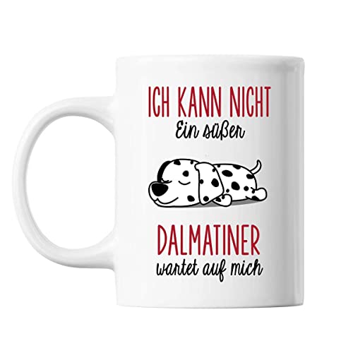 Tasse Dalmatiner | Ich kann nicht ein süßer Dalmatiner wartet auf mich | Tasse lustig Fun Tasse Geschenkideen fürs Büro zum Geburtstag Jubiläum Kaffeetasse Bürotasse von Planetee