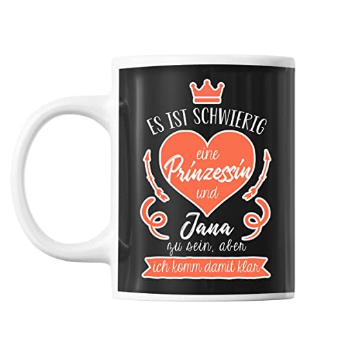 Tasse Jana | Es ist schwierig eine Prinzessin und Jana zu Sein Aber ich komm damit klar | Tasse mit Spruch lustig Fun Tasse Geschenkideen fürs Büro zum Geburtstag Jubiläum Kaffeetasse Bürotasse von Planetee