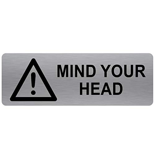 Mind Your Head Schild mit Bild gebürstetes Silber Aluminium Metall Warnhinweis Sicherheit Tür Büro Shop Lager Schule Cafe Business Gesundheit Sicherheit von Platinum Place