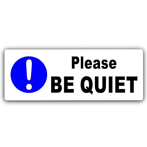 Please Be Quiet Schild mit Bild, Aluminium, Metall, weiß, Warnung, Türhinweis, Büroladen, Lager, Schule, Café, Restaurant, Kneipe, Geschäftsbibliothek, geräuschloses Geräusch von Platinum Place