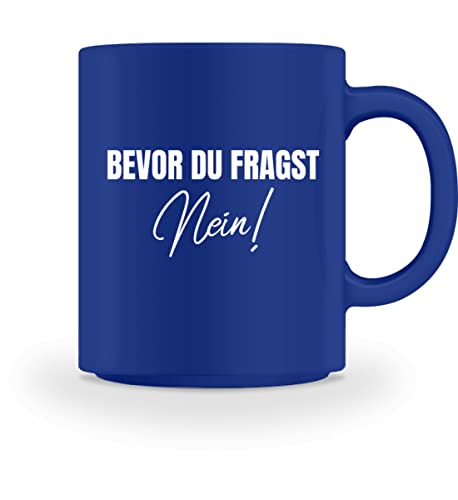 Lustige Tasse Mit Spruch Beidseitig Bedruckt - Bevor Du Fragst Nein Kaffeetasse Kaffeebecher - Bürotasse (Blau) von PlimPlom