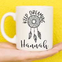 Traumfänger Tasse, Personalisierte Kaffeetasse Mit Namen, Träumer Kaffeetasse, Geschenke Für Frauen, Inspirierende Geschenke, Keep Dreaming, Dream von PollyannaPoops