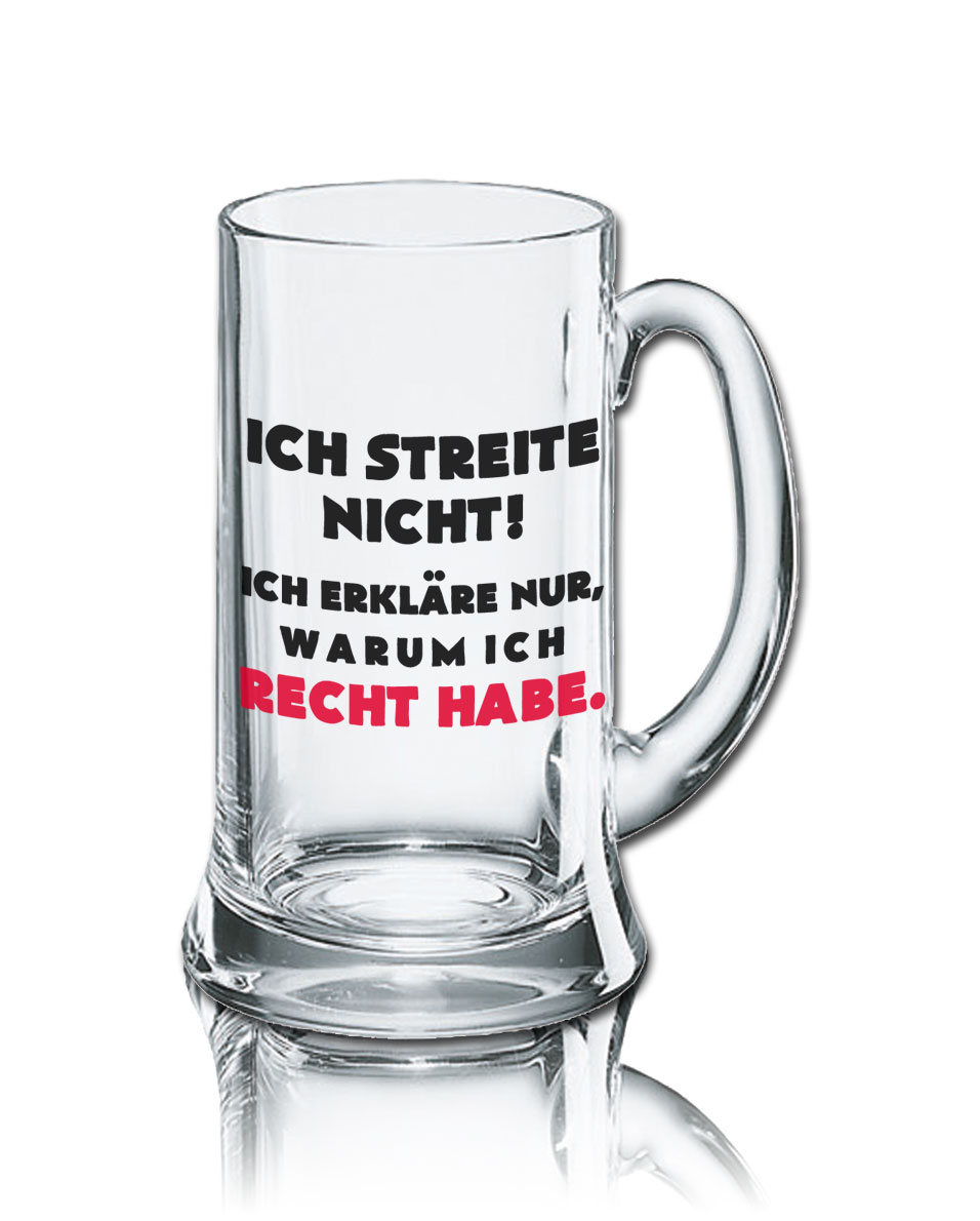 Lustiges Bierglas Bierkrug Icon 0,5L - Dekor: ICH STREITE NICHT! Ich erkläre nur warum ich RECHT habe. von PorcelainSite GmbH