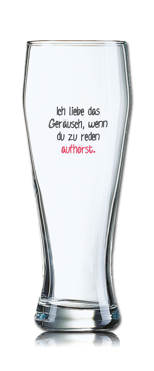 Lustiges Bierglas Weizenbierglas Bayern 0,5L - Ich liebe das Geräusch, wenn du zu reden aufhörst. von PorcelainSite GmbH