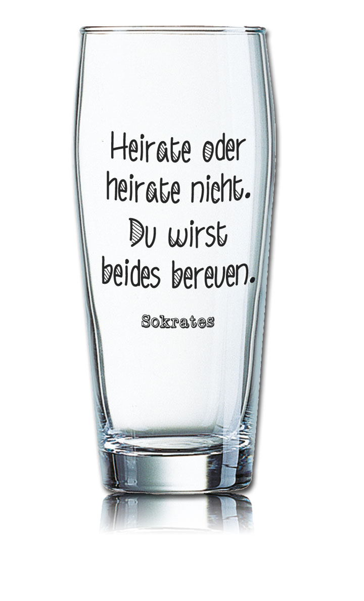 Lustiges Bierglas Willibecher 0,5L - Heirate oder heirate nicht. Du wirst beides bereuen. -Sokrates- von PorcelainSite GmbH