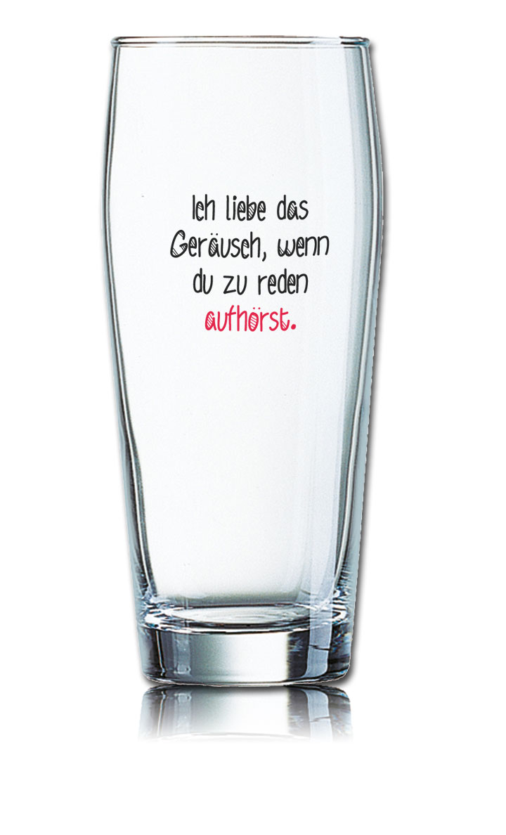 Lustiges Bierglas Willibecher 0,5L - Ich liebe das Geräusch, wenn du zu reden aufhörst. von PorcelainSite GmbH
