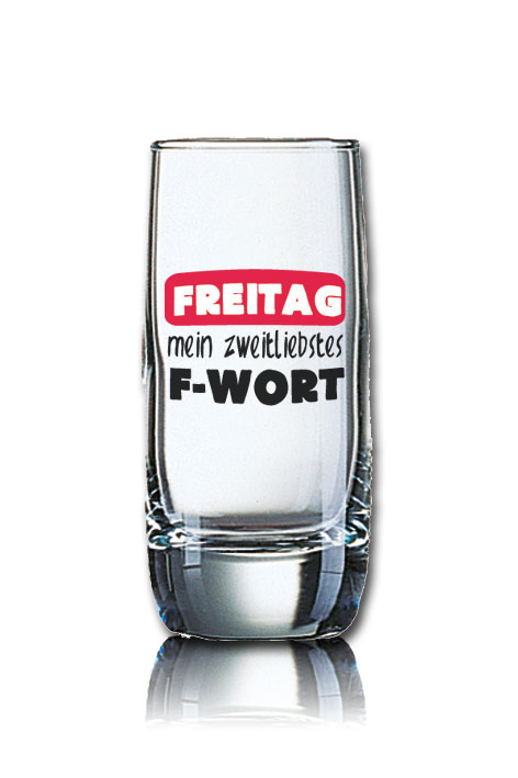 Lustiges Schnapsglas Vigne 60 ml - FREITAG mein zweitliebstes F-WORT von PorcelainSite GmbH