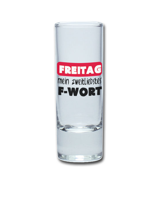 Lustiges Schnapsglas Wodkastange 65 ml - FREITAG mein zweitliebstes F-Wort von PorcelainSite GmbH