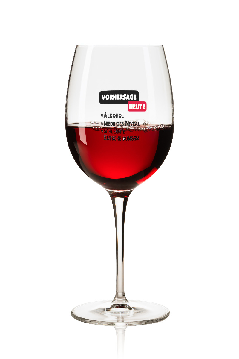 Lustiges Weinglas 350ml - Dekor: VORHERSAGE HEUTE + Alkohol + Niedriges Niveau + Schlechte Entscheidungen von PorcelainSite GmbH